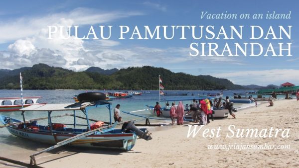 Paket Wisata Pulau Pamutusan Sirandah 2022 Jelajah Sumbar