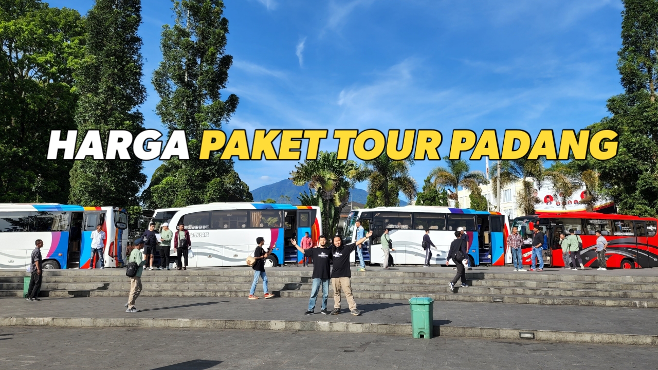 Apa Saja Yang Mempengaruhi Harga Paket Tour Padang